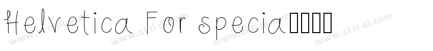 Helvetica For specia字体转换